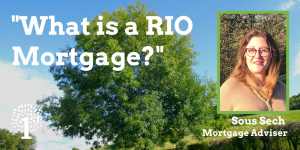 RIO Mortgage, What is a RIO Mortgage?